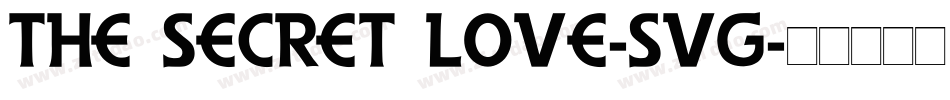 The Secret Love-SVG字体转换